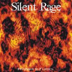 The Silent Rage : Perished in Flames